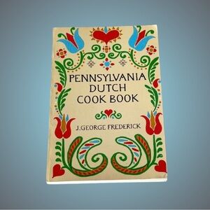 Vintage Pennsylvania Dutch Cook Book by J. George Frederick (1971)
